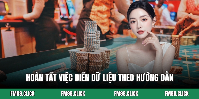 Hoàn tất việc điền dữ liệu theo hướng dẫn