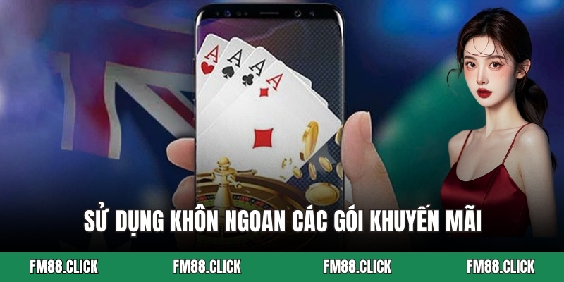 Sử dụng khôn ngoan các gói khuyến mãi