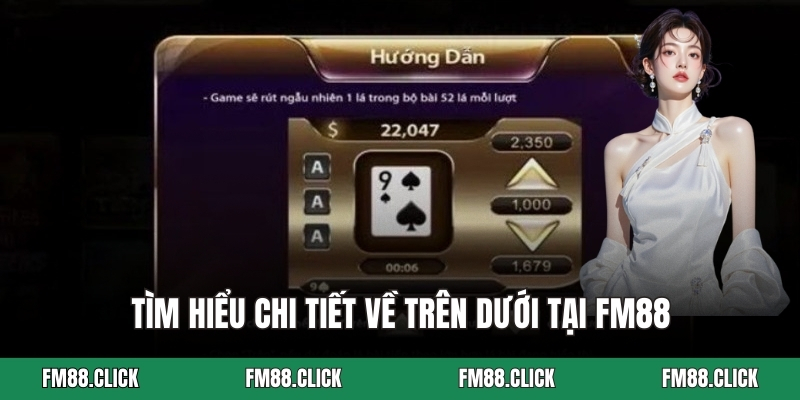 Tìm hiểu chi tiết về Trên Dưới tại FM88