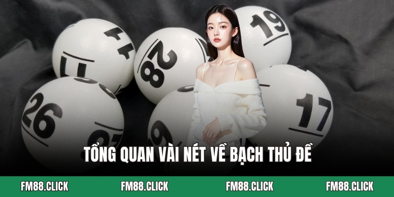 Tổng quan vài nét về bạch thủ đề